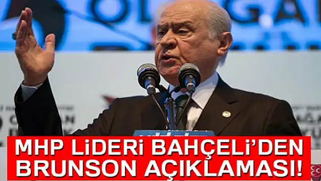 Bahçeli'den Brunson açıklaması