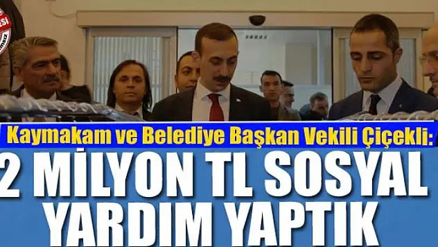 '3 ayda 2 milyon TL sosyal yardım yaptık' 