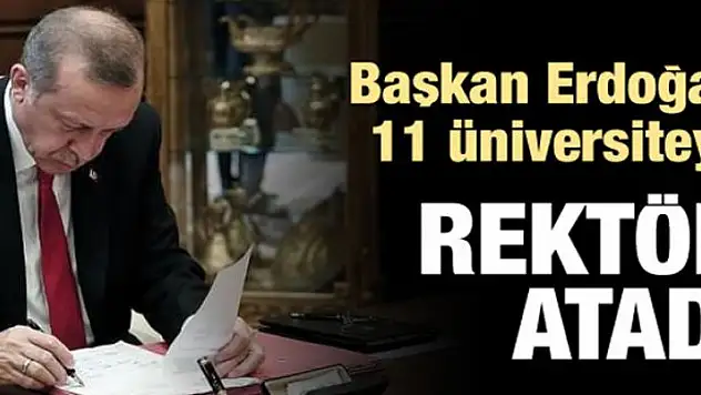 11 üniversiteye rektör atandı