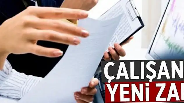 Çalışana yeni zam  