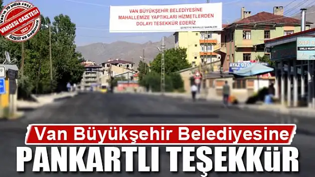 Van Büyükşehir Belediyesine pankartlı teşekkür
