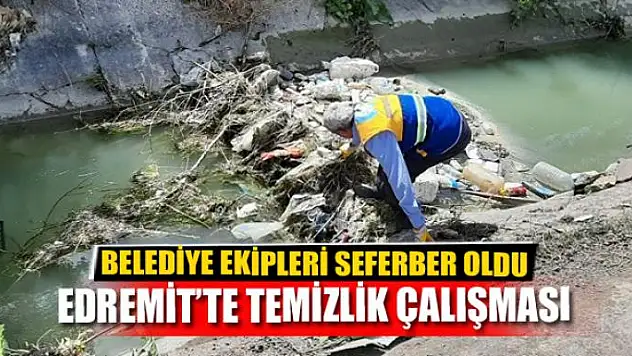 Edremit'te temizlik çalışması