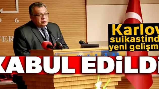 Karlov suikastı iddianamesi kabul edildi