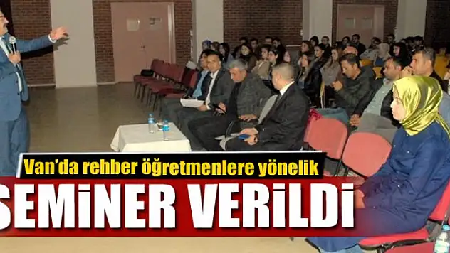 Van'da rehber öğretmenlere yönelik seminer 