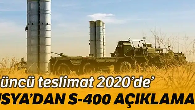 Rusya: 'S-400'lerin üçüncü teslimatı 2020'de'