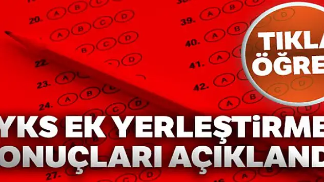 YKS ek yerleştirme sonuçları açıklandı!