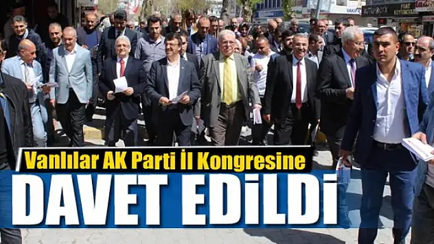 Vanlılar AK Parti 6. Olağan İl Kongresine davet edildi