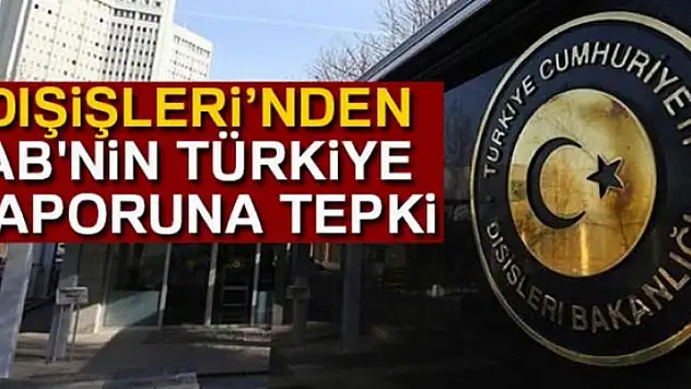 Dışişleri Bakanlığı'ndan AB'nin Türkiye raporuna tepki