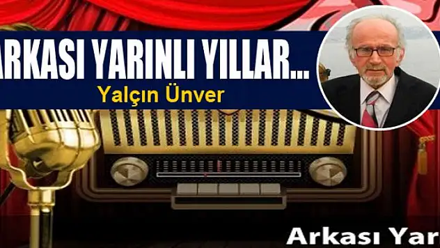 ARKASI YARINLI YILLAR...