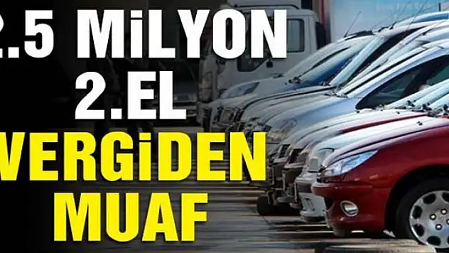 2.5 milyon 2. el vergiden muaf