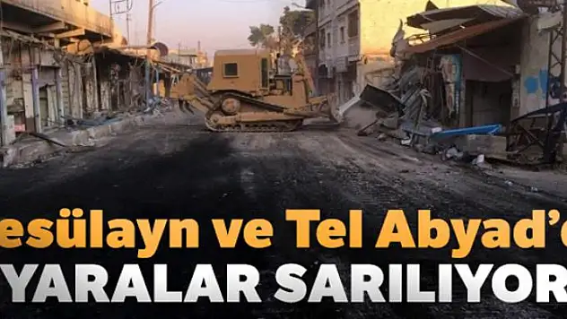 Resülayn ve Tel Abyad'da yaralar sarılıyor