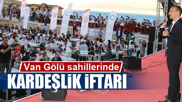 Van Gölü sahillerinde kardeşlik iftarı