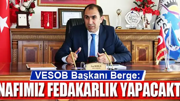Başkan Berge: 'Esnafımız fedakarlık yapacaktır'