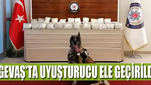GEVAŞ'TA UYUŞTURUCU ELE GEÇİRİLDİ