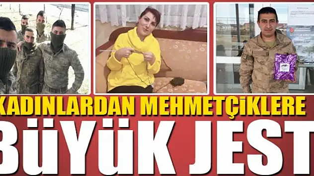 KADINLARDAN MEHMETÇİKLERE JEST