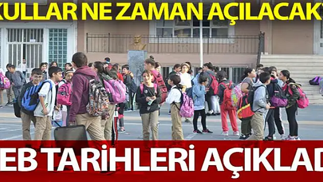 MEB okulların açılacağı tarihi açıkladı