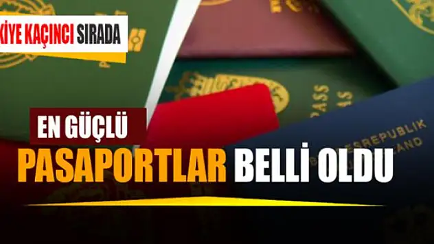 En güçlü pasaportlar belli oldu