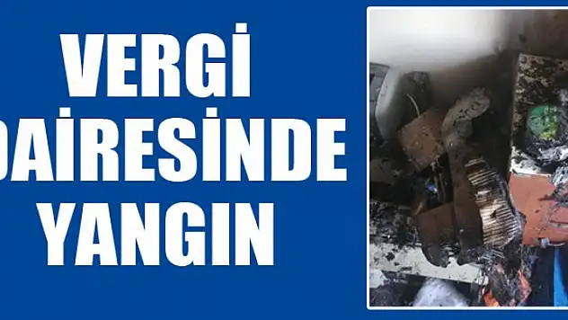 Vergi dairesinde yangın