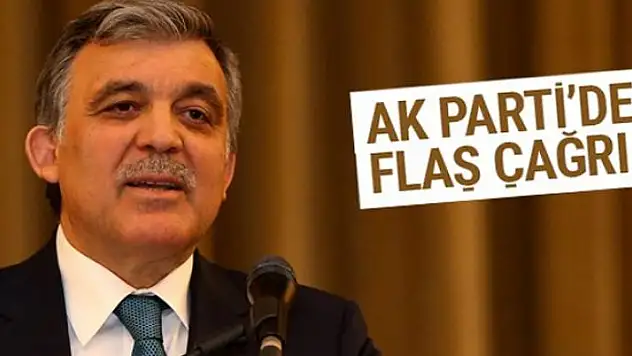 AK Parti'den Abdullah Gül'e flaş çağrı