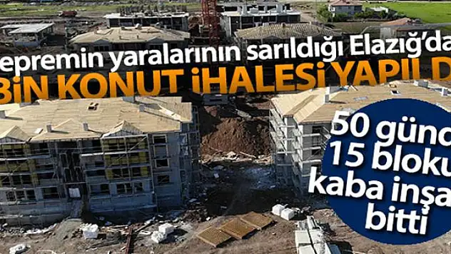 Depremin yaralarının sarıldığı Elazığ'da 8 bin konutun ihalesi yapıldı