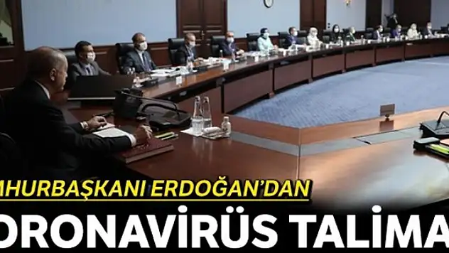 Erdoğan'dan talimat: Vaka artışlarını ilçe ilçe sıkı takip edin