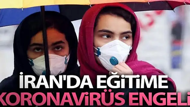 İran'da eğitime koronavirüs engeli!