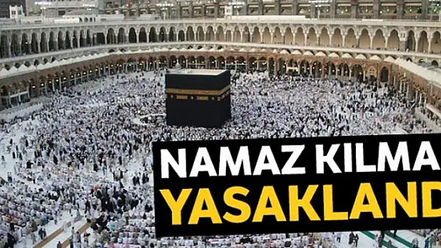 Haremi Şerif ve Mescidi Nebevi'de namaz kılmak yasaklandı