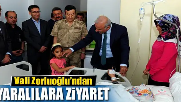 Vali Zorluoğlu'ndan yaralılara ziyaret