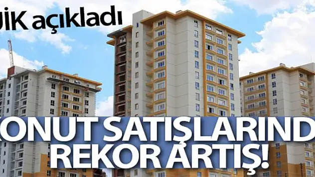 Konut satışlarında büyük artış