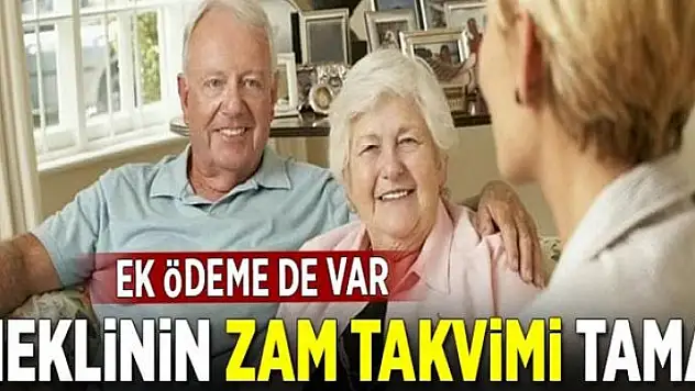 Emeklinin zam takvimi tamam 