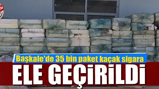 Başkale'de 35 bin paket kaçak sigara ele geçirildi