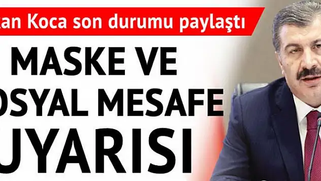 Türkiye'de koronavirüs nedeniyle son 24 saatte 22 kişi hayatını kaybetti!