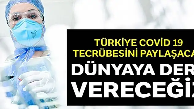 Dünyaya korona dersi vereceğiz