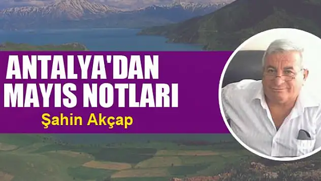 Antalya'dan 1 Mayıs notları 