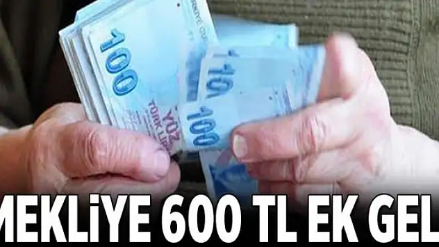 Emekliye 600 TL ek gelir 