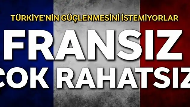 Fransız çok rahatsız