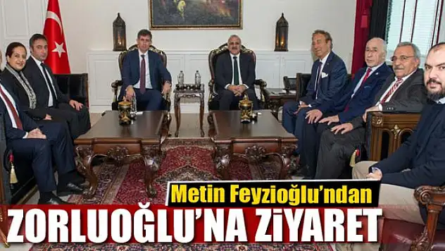 Feyzioğlu'ndan Vali Zorluoğlu'na ziyaret