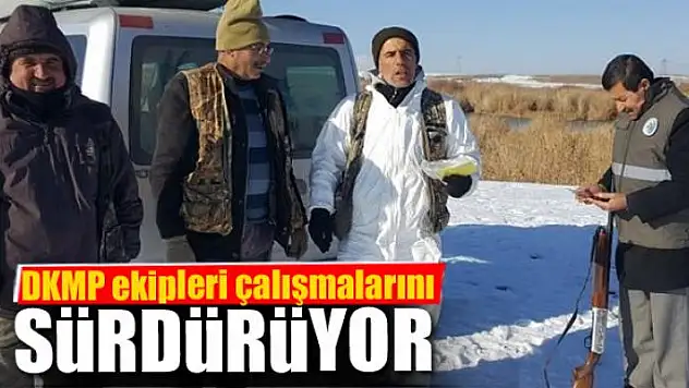 DKMP ekipleri çalışmalarını sürdürüyor