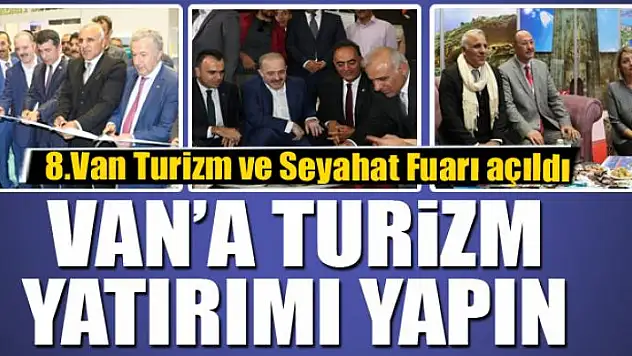 VAN'A TURİZM YATIRIMI YAPIN