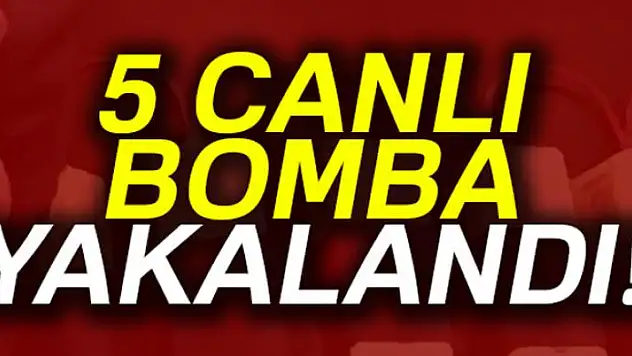 5 canlı bomba yakalandı