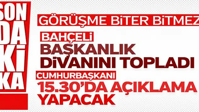 Erdoğan Bahçeli'yle görüşmesini değerlendirecek