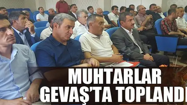 Gevaş'ta muhtarlarla istişare toplantısı