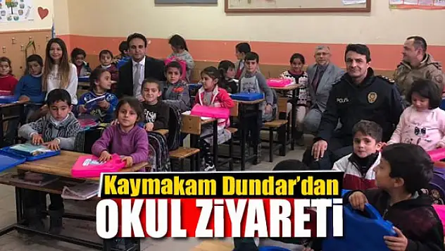 Kaymakam Dundar'dan okul ziyareti 