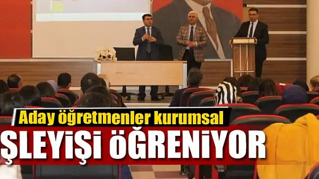 Aday öğretmenler kurumsal işleyişi öğreniyor