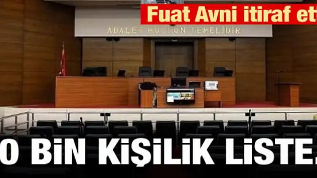 Fuat Avni itiraf etti! 20 bin kişilik liste...