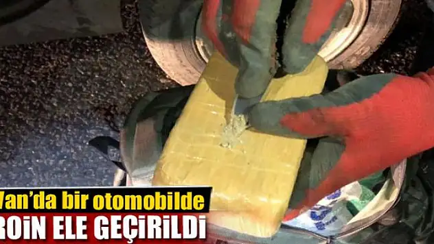 Van'da bir otomobilde 20 kilo eroin ele geçirildi