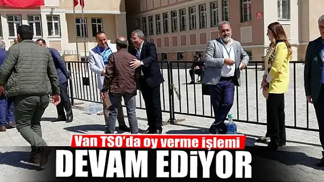 Van TSO'da oy verme işlemi devam ediyor