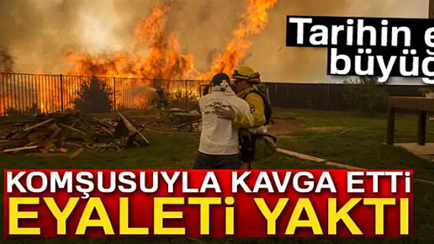 Komşusuyla kavga etti, eyaleti yaktı