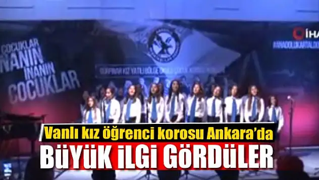 Vanlı kız öğrenci korosu Ankara'da
