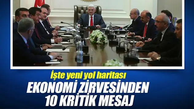 Ekonomi zirvesinden 10 kritik mesaj çıktı